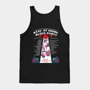 Stay At Home Block Party Funny Concert Poster Quarantine Pandemic Coronavirus COVID-19 Pandemic Tank Top